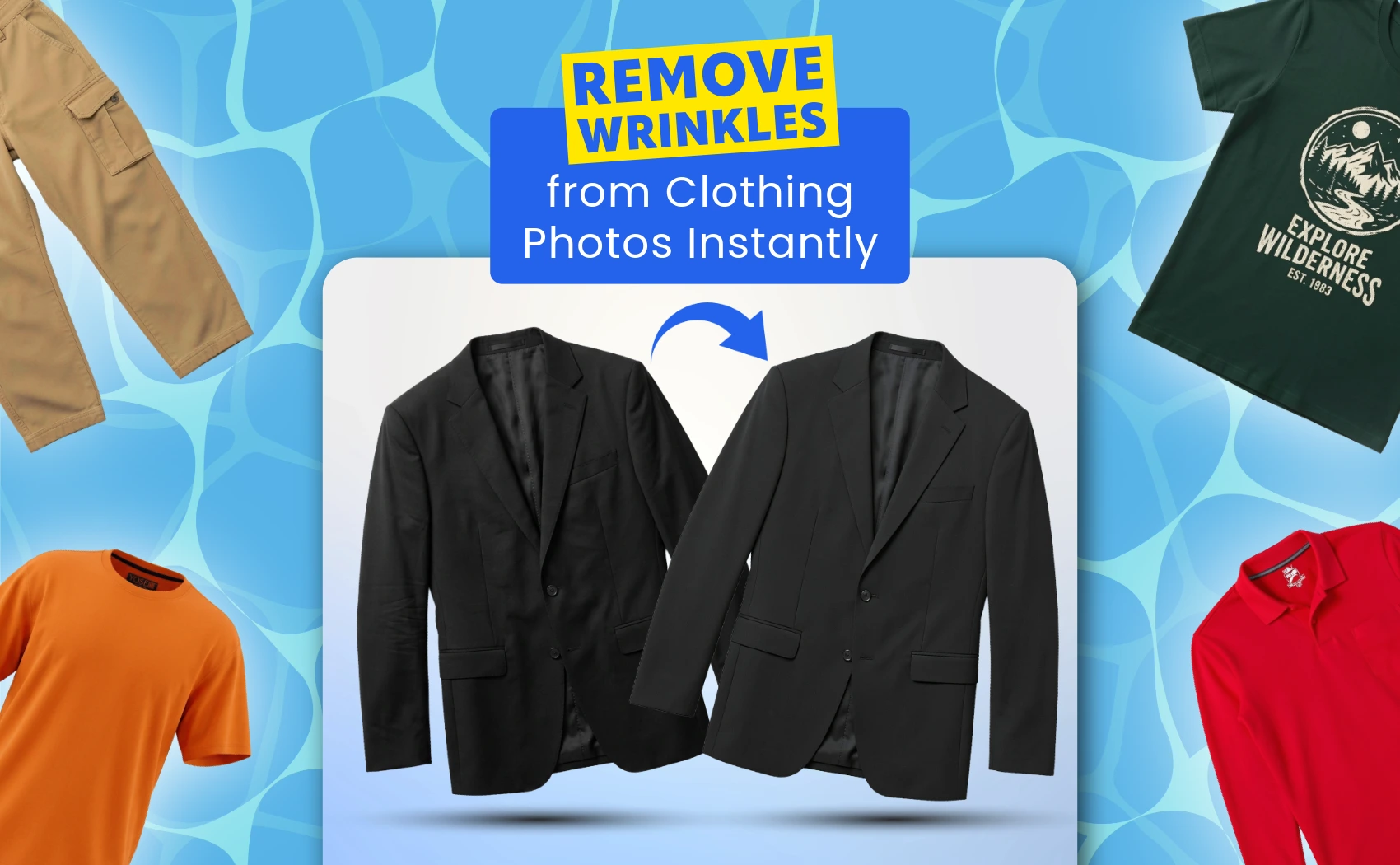 Say Goodbye to Steaming: How to Remove Wrinkles from Clothing Photos Instantly